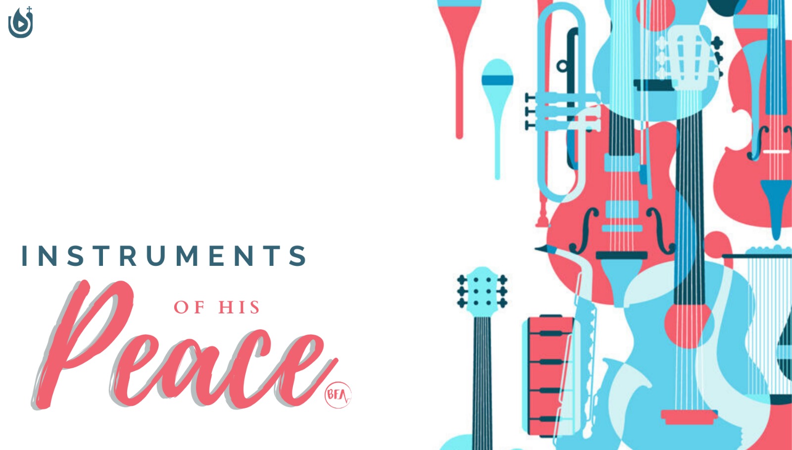 Instruments of His Peace – Upper Room Media Blogs