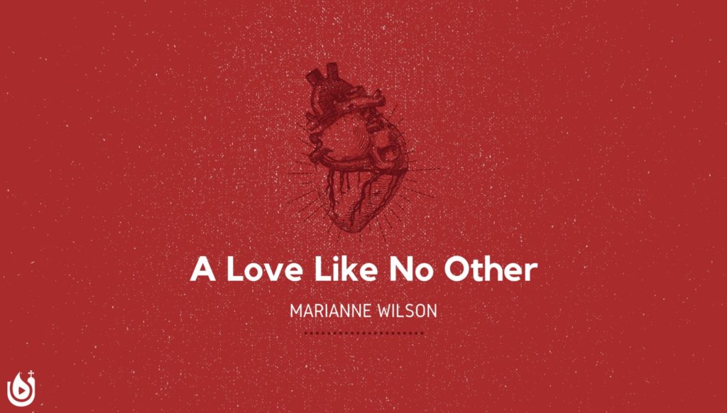A Love Like No Other Upper Room Media Blogs