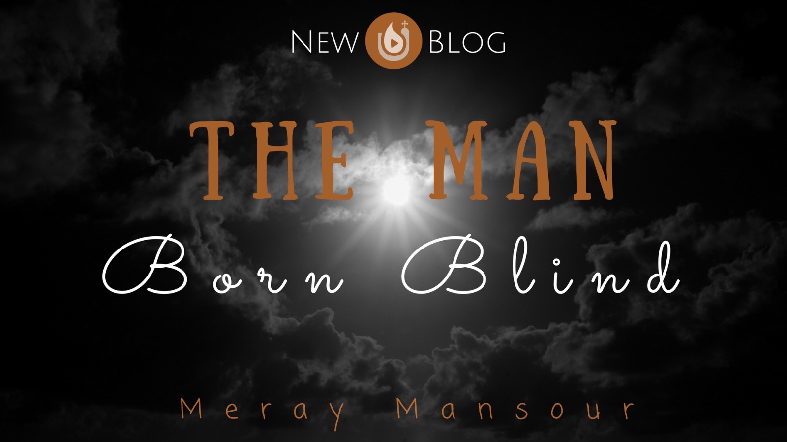 The Man Born Blind | St Mark Coptic Orthodox Church Sydney